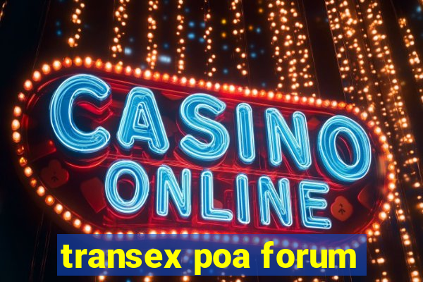 transex poa forum